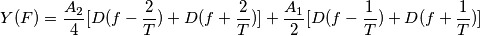 Y(F)=\frac{A_{2}}{4}[D(f-\frac{2}{T})+D(f+\frac{2}{T})] + \frac{A_{1}}{2}[D(f-\frac{1}{T})+D(f+\frac{1}{T})]