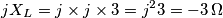 jX_{L}=j\times j\times 3=j^{2}3=-3\, \Omega jX_{L}=j\times j\times 3=j^{2}3=-3\, \Omega