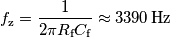 f_\text{z} = \frac{1}{2\pi R_\text{f} C_\text{f}}\approx 3390\,\text{Hz}