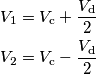 \begin{align}
V_1 = V_\text{c}+\frac{V_\text{d}}{2} \\
V_2 =  V_\text{c}-\frac{V_\text{d}}{2}
\end{align}