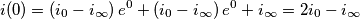 i(0)=(i_{0}-i_{\infty })\,e^{0}+(i_{0}-i_{\infty })\,e^{0}+i_{\infty }=2i_{0}-i_{\infty }