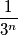 \frac {1}{3^n}