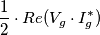 \frac{1}{2}\cdot Re(V_{g}\cdot I_{g}^{*})