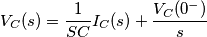 V_C(s) = \frac{1}{SC} I_C(s) + \frac{V_C(0^-)}{s}