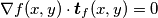 \nabla f(x,y)\cdot \boldsymbol{t}_f(x,y)=0