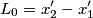 L_{0}=x'_{2}-x'_{1}