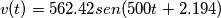 v(t) = 562.42sen(500t + 2.194)
