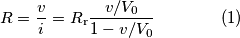 R = \frac{v}{i} = R_\text{r}\frac{v/V_0}{1-v/V_0}\qquad\qquad(1) R = \frac{v}{i} = R_\text{r}\frac{v/V_0}{1-v/V_0}\qquad\qquad(1)