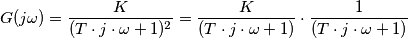G(j \omega)=\frac{K}{(T \cdot j \cdot \omega +1)^2}=\frac{K}{(T \cdot j \cdot \omega +1)}\cdot \frac{1}{(T \cdot j \cdot \omega +1)}