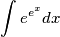 \int e^{e^{x}} dx \int e^{e^{x}} dx
