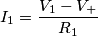 I_1= \frac{V_1-V_+}{R_1}