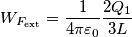 W_{\boldsymbo{F}_\text{ext}}=\frac{1}{4 \pi\varepsilon_0}\frac{2Q_1}{3L} W_{\boldsymbo{F}_\text{ext}}=\frac{1}{4 \pi\varepsilon_0}\frac{2Q_1}{3L}