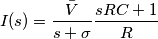 I(s)=\frac{\bar{V}}{s+\sigma} \frac{sRC+1}{R}