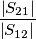 \frac{\left | S_{21} \right |}{\left | S_{12}|} \frac{\left | S_{21} \right |}{\left | S_{12}|}