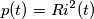 p(t)=R i^2(t) p(t)=R i^2(t)