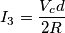 I_3=\frac{V_cd}{2R} I_3=\frac{V_cd}{2R}