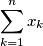 \sum_{k=1}^n x_k