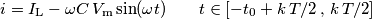 i=I_\text{L}-\omega C\,V_\text{m}\sin(\omega t)\qquad t\in[-t_0+k\,T/2\, , \,k\,T/2]