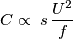 C \propto \; s \, \frac {U^2}{f} C \propto \; s \, \frac {U^2}{f}