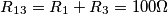 \[R_{13}=R_1+R_3=100\Omega\]