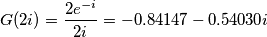 G(2i) = \frac{2 e^{-i}}{2i}= -0.84147 - 0.54030i