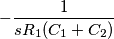 -\frac{1}{sR_1(C_1+C_2)} -\frac{1}{sR_1(C_1+C_2)}