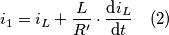 i_1 = i_L + \frac{L}{R^\prime} \cdot \frac{\text{d}i_L}{\text{d}t} \quad (2)