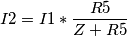 \[I2= I1*\frac{R5}{Z+R5}\]