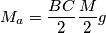 M_a=\frac{BC} {2}\frac{M} {2}g