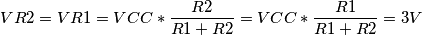 VR2=VR1=VCC * \frac{R2}{R1+R2}=VCC * \frac{R1}{R1+R2}= 3 V VR2=VR1=VCC * \frac{R2}{R1+R2}=VCC * \frac{R1}{R1+R2}= 3 V