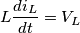 L{di_L \over dt}=V_L