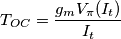 T_{OC} = \frac{g_m V_{\pi} (I_t)}{I_t}