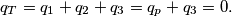 \displaystyle q_T=q_1+q_2+q_3=q_p+q_3=0.