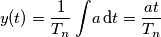 y(t)=\frac{1}{T_n}\int{\! a}\,\text{d}t=\frac{a t}{T_n}