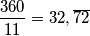 \frac{360}{11}=32,\overline{72}