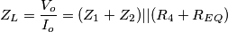 Z_L=\frac{V_o}{I_o}=(Z_1+Z_2)||(R_4+R_E_Q)