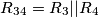 R_{34} = R_3 || R_4 R_{34} = R_3 || R_4