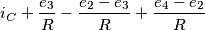 i_{C}+\frac {e_{3}} {R} -\frac {e_{2}-e_{3}} {R} + \frac {e_{4} -e_{2}} {R}