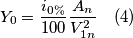Y_{0}=\frac{i_{0\%}}{100}\frac{A_{n}}{V_{1n}^{2}}\quad(4) Y_{0}=\frac{i_{0\%}}{100}\frac{A_{n}}{V_{1n}^{2}}\quad(4)