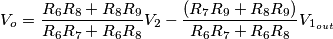 V_o = \frac{R_6R_8+R_8R_9}{R_6R_7 + R_6R_8}V_2 - \frac{(R_7R_9 + R_8R_9)}{R_6R_7 + R_6R_8}V_{1_{out}}