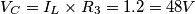 V_C = I_L \times R_3 = 1.2 \time 40 = 48 V