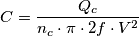 {\displaystyle C={Q_{c} \over n_{c}\cdot \pi \cdot 2f\cdot V^{2}}}