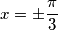x = \pm\frac{\pi}{3}