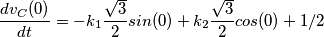 \frac{dv_C(0)}{dt} = - k_1 \frac{\sqrt{3}}{2} sin(0) + k_2 \frac{\sqrt{3}}{2} cos(0) + 1/2