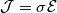 \mathcal{J}=\sigma \mathcal{E} \mathcal{J}=\sigma \mathcal{E}