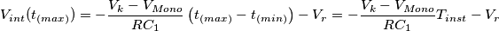 V_{int}(t_{(max)})=-\frac{V_{k}-V_{Mono}}{RC_{1}}\left (t_{(max)}-t_{(min)}  \right )-V_{r}=-\frac{V_{k}-V_{Mono}}{RC_{1}}T_{inst}-V_{r}