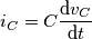 i_C = C\frac{\text{d}v_C}{\text{d}t}