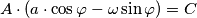 A \cdot (a  \cdot \cos \varphi - \omega \sin \varphi) = C