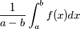 \[\frac{1}{a-b}\int_{a}^{b}f(x) dx\]