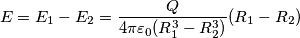 E = E_{1} - E_{2} = \frac{Q}{4\pi \varepsilon_{0} (R_{1}^{3} - R_{2}^{3})} (R_{1} - R_{2})
